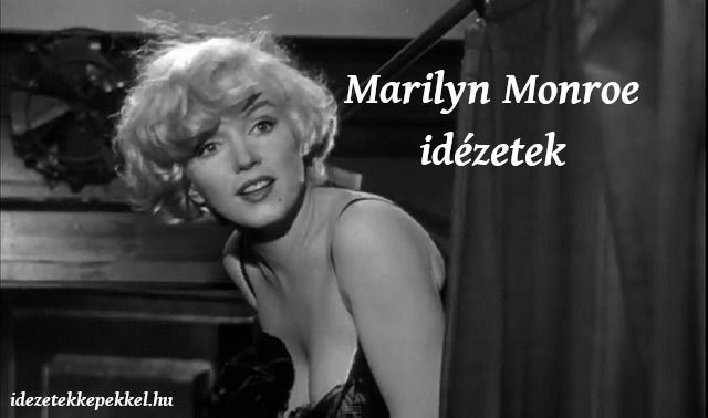 Marilyn Monroe idézetek